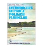 Petre Roman - Introducere in fizica poluarii fluidelor - 100877