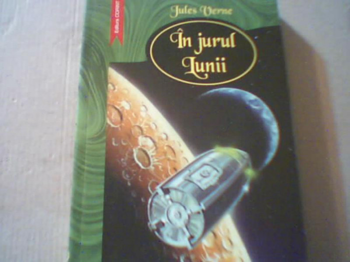 Jules Verne - IN JURUL LUNII { cu ilustratii } / 2002
