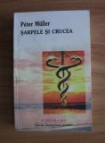 PETER MULLER - ȘARPELE ȘI CRUCEA