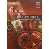 GHIDUL JUCATORULUI. JOCURI DE NOROC. JOCURI DE SOCIETATE. JOCURI DE PERSPICACITATE. JOCURI DE CARTI-NECUNOS-245878