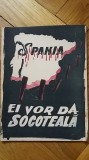 Spania. Ei vor da socoteala (Ed. UFDR, 1949) Razboiul Civil din Spania republicani comunisti feminism stanga radicala antifascist partizani spanioli