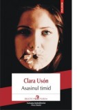 Asasinul timid - Mariana Sipos, Clara Uson