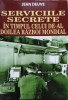 Serviciile Secrete In Timpul Celui De-al Doilea Razboi Mondia - Jean Deuve , E546, Orizonturi