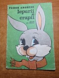 Carte Copii: Iepurii si Crapii, 1986. Povesti ilustrate. Editie veche, 32 pagini