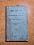 Manual de limba romana - curs metodic de gramatica romaneasca - institutiile pedagogice si scolile populare romane - din anul 1908