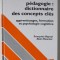 PEDAGOGIE : DICTIONNAIRE DES CONCEPTS CLES , APPRENTISSAGES , FORMATION ET PSYCHOLOGIE COGNITIVE par FRANCOISE RAYNAL et ALAIN RIEUNIER , 1997