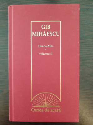 DONNA ALBA - Gib Mihaescu - Colectia Cartea de Acasa (volumul 2) foto