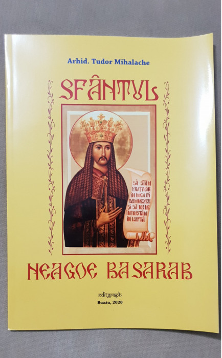 Sf&acirc;ntul NEAGOE BASARAB - Tudor Mihalache