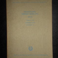 DICTIONARUL LIMBII ROMANE tomul VII partea 2 (1969, editie cartonata)