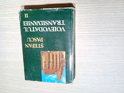 VOIEVODATUL TRANSILVANIEI Vol. II - Stefan Pascu - Editura Dacia, 1979, 614p. foto