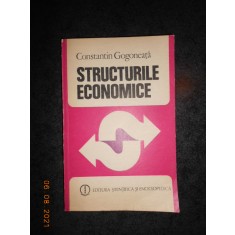CONSTANTIN GOGONEATA - STRUCTURILE ECONOMICE