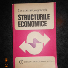 CONSTANTIN GOGONEATA - STRUCTURILE ECONOMICE