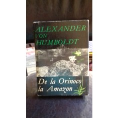DE LA ORINOCO LA AMAZON - ALEXANDER VON HUMBOLD
