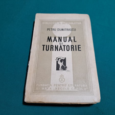 MANUAL DE TURNĂTORIE * PETRU DUMITRAȘCU / 1939 *