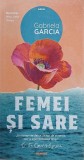 Femei si sare - Gabriela Garcia - Carte