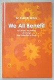 WE ALL BENEFIT , HOW DEBTOR PSYCHOLOGY WILL CHANGE DEBT COLLECTION FOR GOOD by Dr. PETER R. GILLIES , , 2012