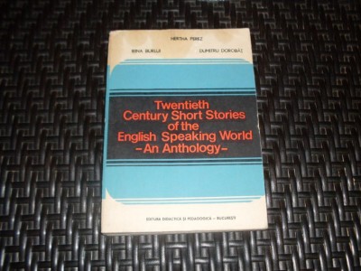 Twentieth Century Short Stories Of Thr English Speaking World - Herta Perez, Irina Burlui, Dumitru Dorobat , 21120 foto