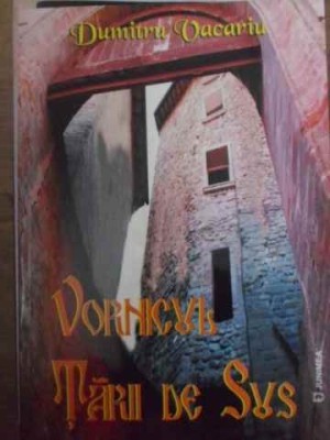 VORNICUL TARII DE SUS (CU DEDICATIA AUTORULUI)-DUMITRU VACARIU-228426 foto