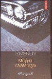 Maigret calatoreste - Georges Simenon, Polirom, 2011, Politist, Colectia Maigret, Romana, Paperback