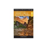 A Family Guide to the Grand Circle National Parks: Covering Zion, Bryce Canyon, Capitol Reef, Canyonlands, Arches, Mesa Verde, Grand Canyon