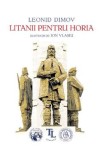 Litanii pentru Horia - Leonid Dimov