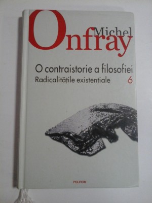 O CONTRAISTORIE A FILOSOFIEI - MICHEL ONFRAY foto