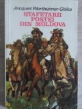 Stafetarii Postei din Moldova - Jacques Wertheimer-Ghika, Ion Creanga, 1974, Romana, Roman, Beletristica