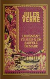 Un pamant cu susu-n jos. Sarpele de mare - Jules Verne