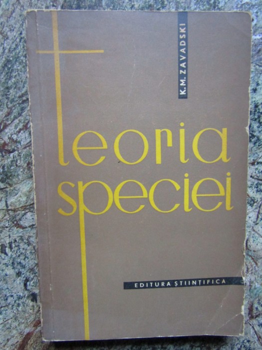 K. M. ZAVADSKI - TEORIA SPECIEI