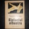 YSABELLE LACAMP - ELEFANTUL ALBASTRU
