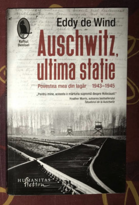 Auschwitz, ultima statie/ Eddy de Wind foto