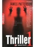 James Patterson - Thriller, vol. 1 (Editia: 2009)