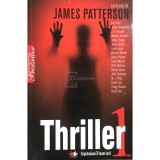 James Patterson - Thriller, vol. 1 (Editia: 2009)