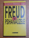 FREUD SI PSIHANALIZELE de ADOLFO FERNANDEZ ZOILA * MICI DEFECTE