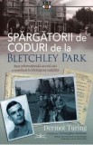 Spargatorii de coduri de la Bletchley Park - Dermot Turing