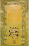 Cartea din vis 1969-2019 - Vasile Igna, 2020