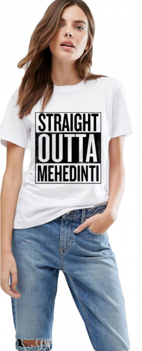 Tricou dama alb - Straight Outta Mehedinti - 2XL