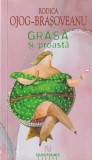 Carte Rodica Ojog-Brasoveanu Grasa si Proasta 2009 Suspans Editura Nemira Beletristica Politiste Romana Brosata 281 pagini