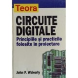 CIRCUITE DIGITALE / TEORA / JOHN F. WAKERLY