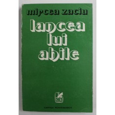 LANCEA LUI AHILE de MIRCEA ZACIU , 1980