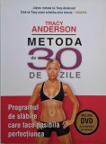 Metoda de 30 de zile. Programul de slabire care face posibila perfectiunea &ndash; Tracy Anderson (lipsa DVD)
