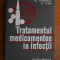 Al. Duminica Moisescu, E. Toma - Tratamentul medicamentos in infectii (1977)