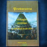 Cumpara ieftin PROVOCAREA TEOLOGIEI CRESTINE - SI MAI MULT DECAT ATAT... EWALD FRANK