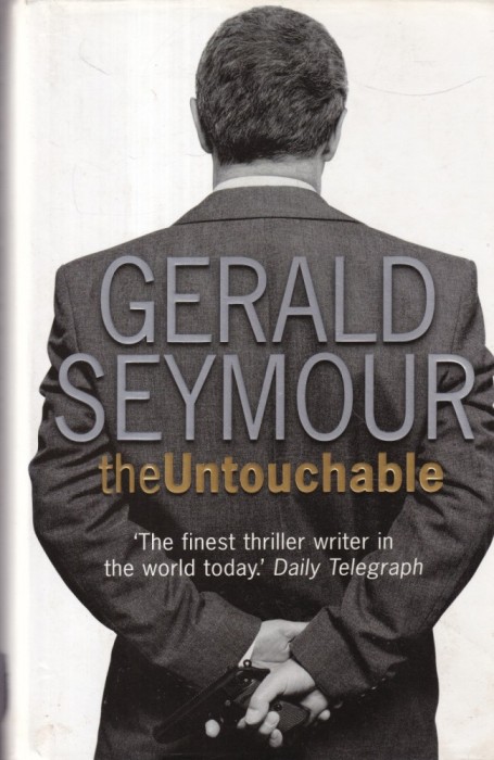 Gerald Seymour - The Untouchable