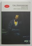 AMINTIRI DIN CASA MORTILOR de F.M. DOSTOIEVSKI , 2017