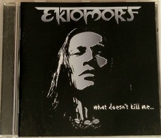 Ektomorf &lrm;&ndash; What Doesn't Kill Me... NM / NM cd rock trash AFM Records Germania 2009