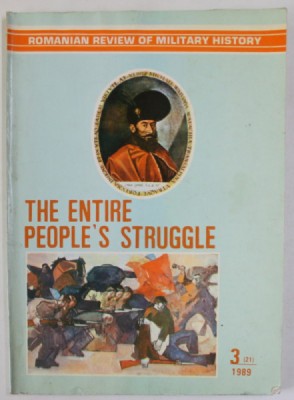 ROMANIAN REVIEW OF MILITARY HISTORY , no . 3 : THE ENTIRE PEOPLE&amp;#039;S STRUGGLE , 1989, PREZINTA HALOURI DE APA * foto