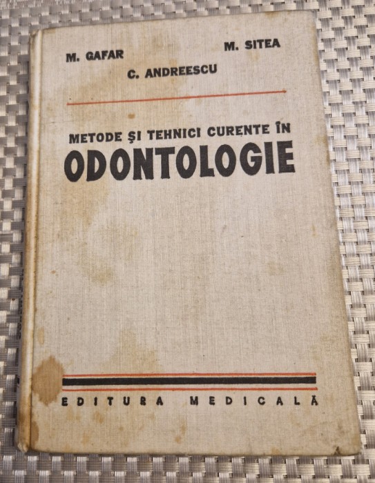 Metode si tehnici curente in odontologie M. Gafar