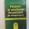FINANTE SI GESTIUNE FINANCIARA DE INTREPRINDERE de MIHAI TOMA , FELICIA ALEXANDRU , 2003 , ED. a II a
