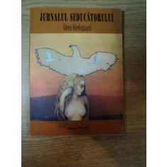 JURNALUL SEDUCATORULUI de SOREN KIERKEGAARD , 1992